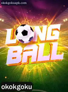 Conheça LongBall: O Jogo que Está Dominando o Mundo com 'okokgoku'